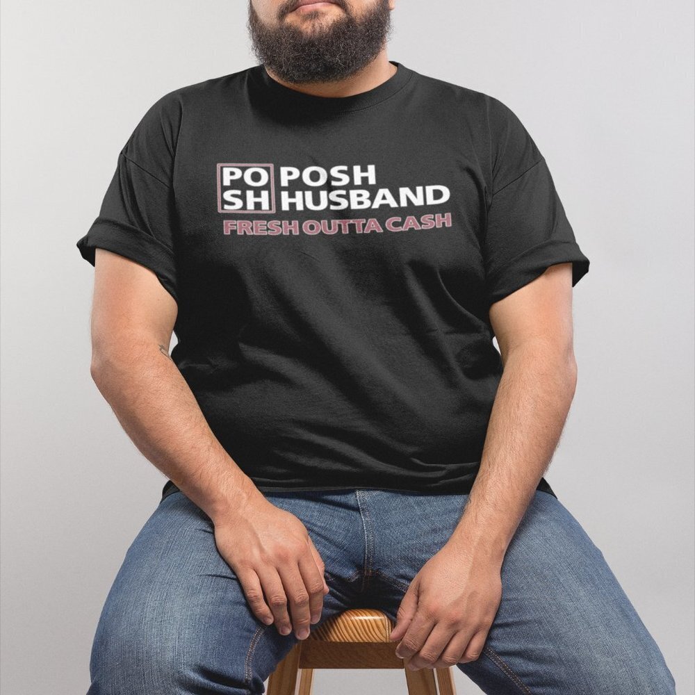 NWT ALL SIZES AVnote: ThiPosh Husband fresh outta cash Black t-shirt Adult Sizes - Picture 5 of 7